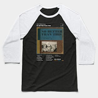 John Mellencamp - No Better Than This Tracklist Album Baseball T-Shirt